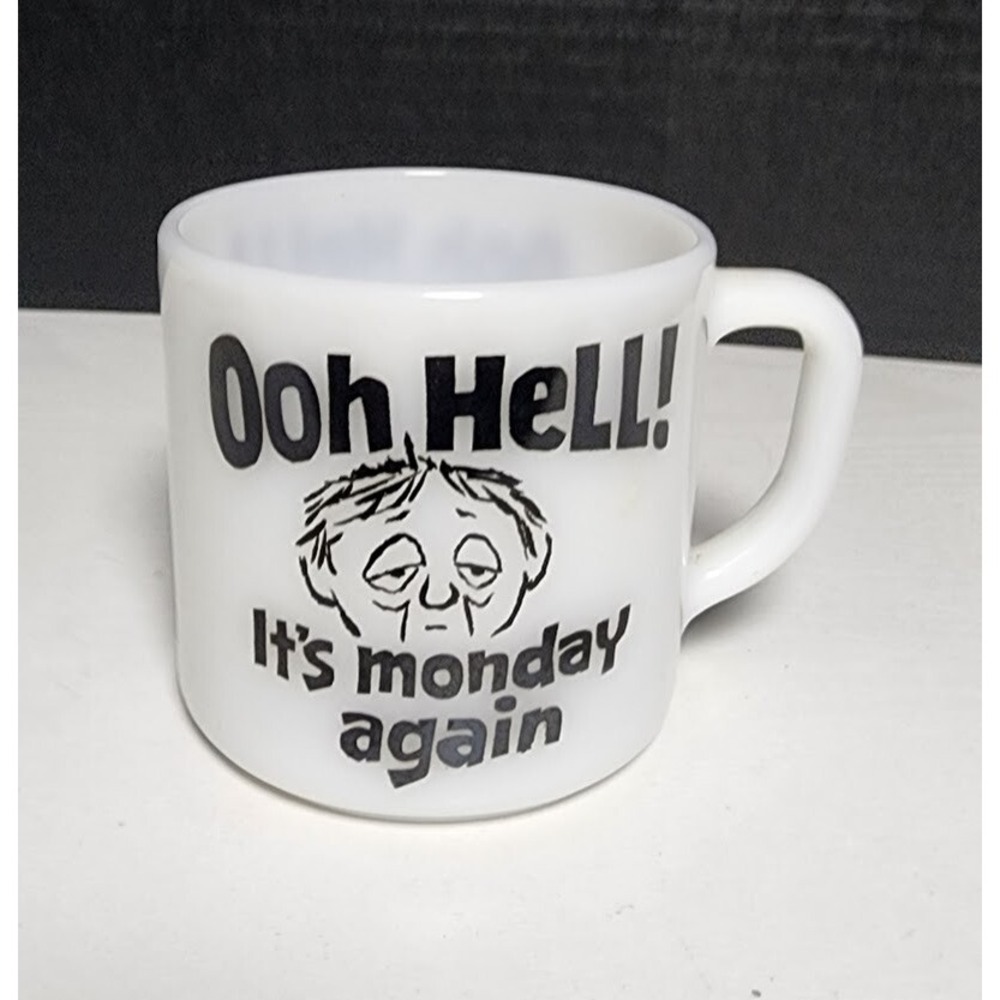 Vtg Federal Milk Glass Mug Ooh Hell It's Monday Again White Black Coffee Cup USA